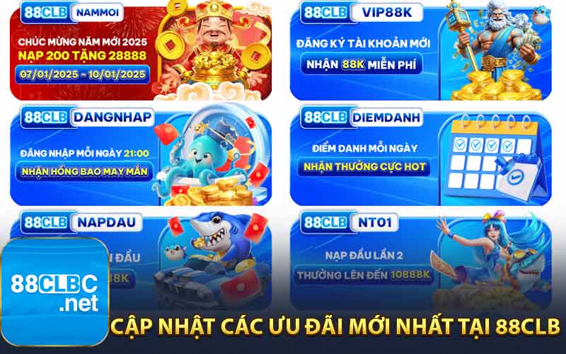 Cập Nhật Các Ưu Đãi Mới Nhất Tại 88CLB