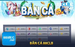 Bắn Cá 88CLB