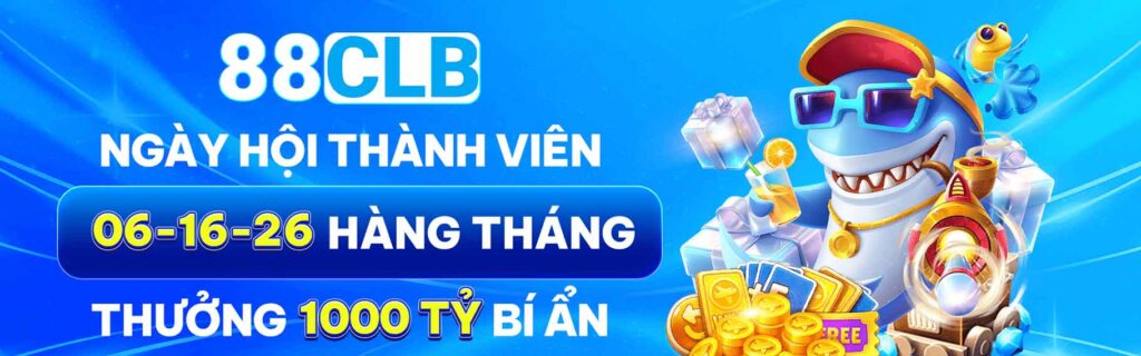 Ngày hội thành viên 06-16-26- hàng tháng nhận thưởng 1000 tỷ bí ẩn